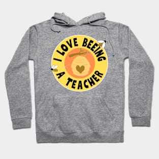 I Love Beeing A Teacher Hoodie